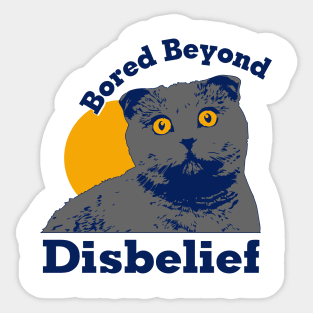 Bored Beyond Disbelief Sticker